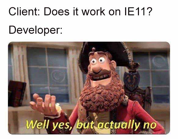 IE11 | developer-memes, cli-memes, IT-memes | ProgrammerHumor.io