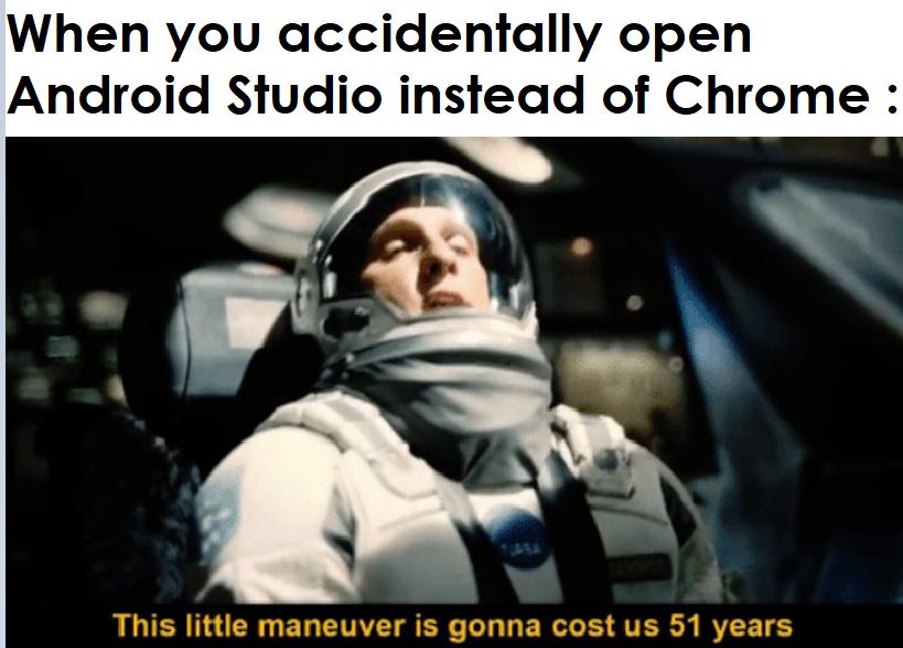 darn! | android-memes, android studio-memes, ide-memes | ProgrammerHumor.io