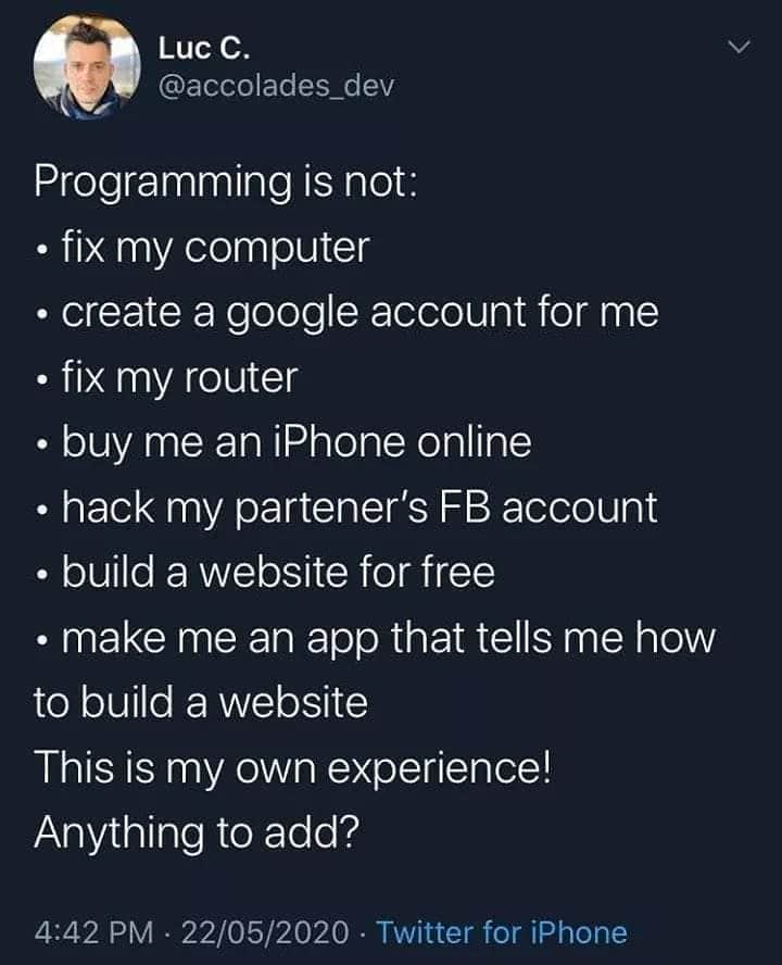 "Can u hack bank accounts" is a regular one | programming-memes, computer-memes, web-memes, website-memes, iphone-memes, program-memes, google-memes, fix-memes, twitter-memes | ProgrammerHumor.io