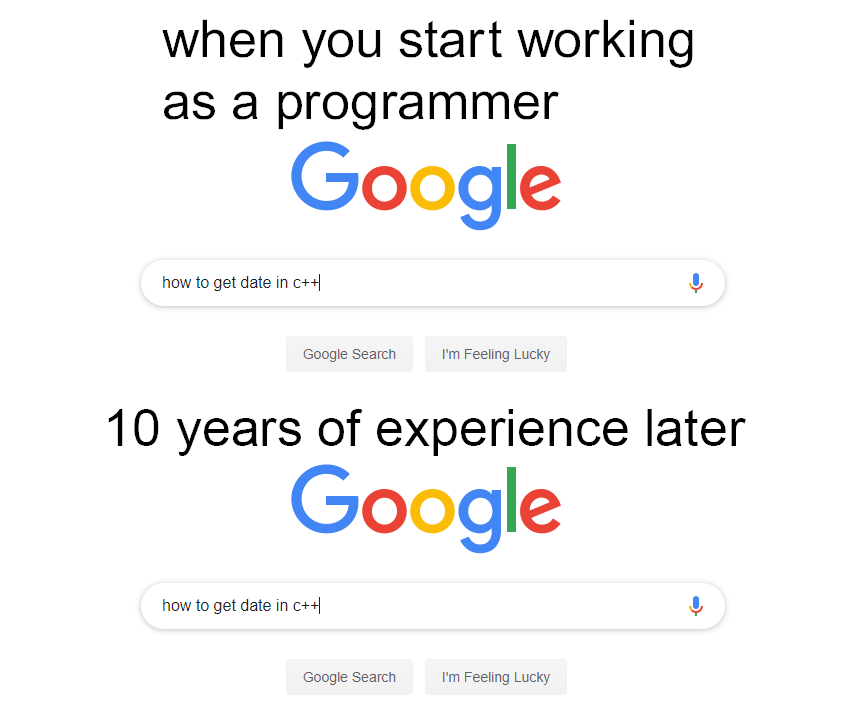 It'll be like that sometimes | programmer-memes, art-memes, program-memes, google-memes, c++-memes, date-memes, google search-memes, search-memes | ProgrammerHumor.io