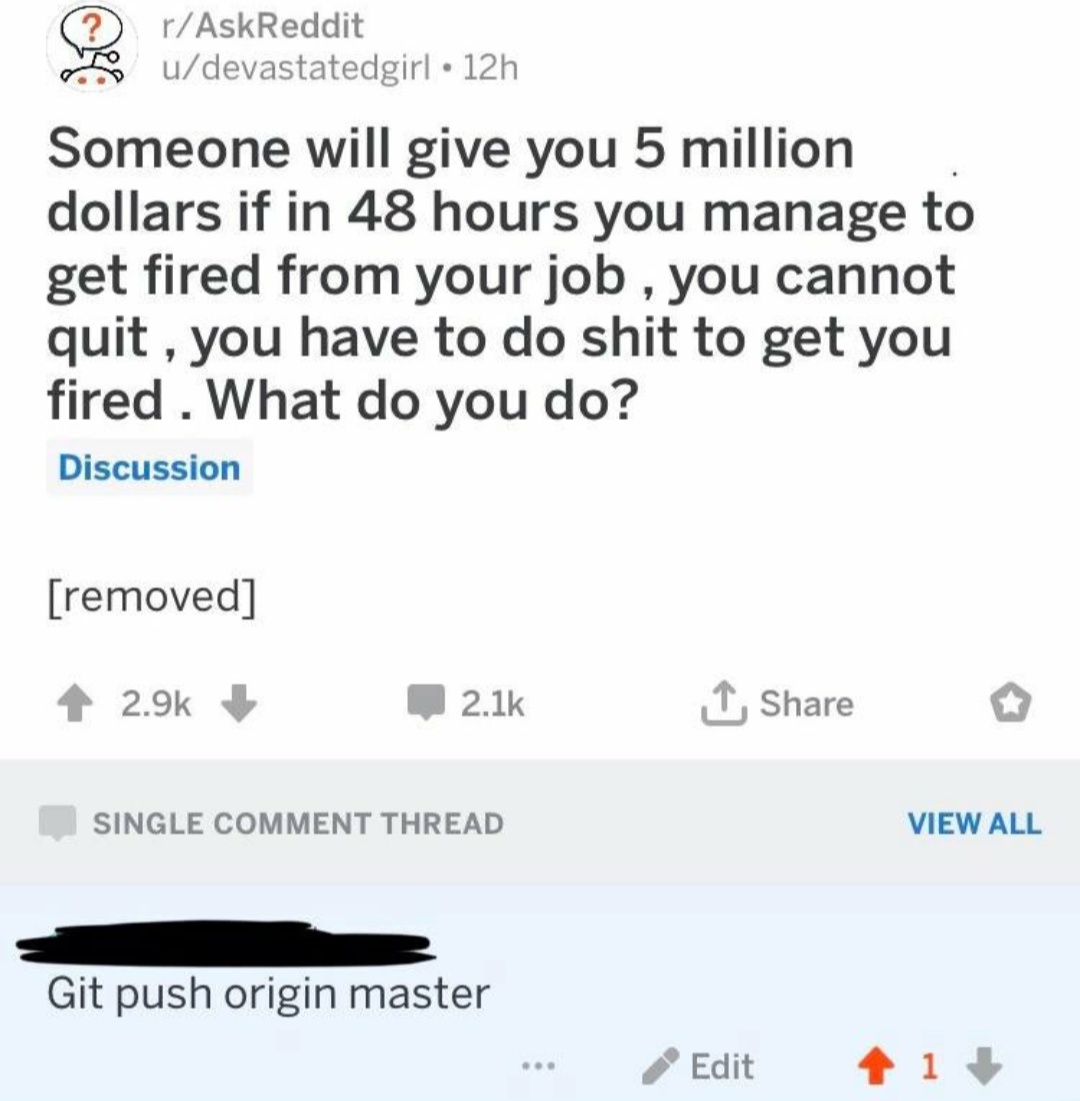 How to get fired 101 | git-memes, reddit-memes, comment-memes | ProgrammerHumor.io