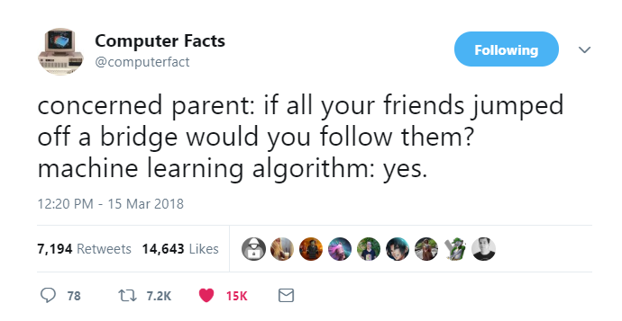 yes | computer-memes, machine learning-memes, machine-memes, algorithm-memes, mac-memes | ProgrammerHumor.io