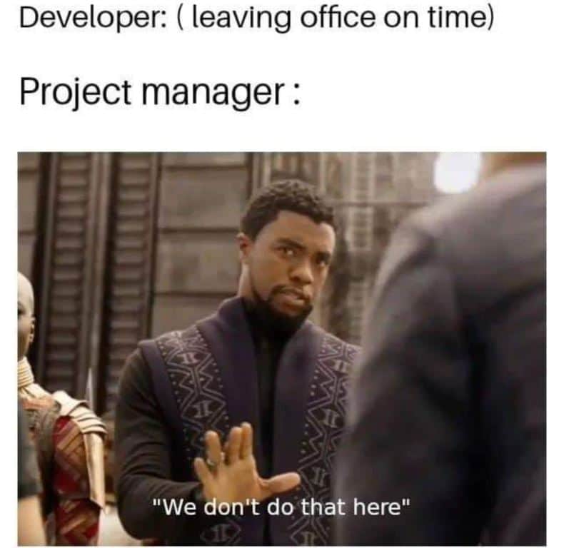 We don't do that here. | developer-memes | ProgrammerHumor.io