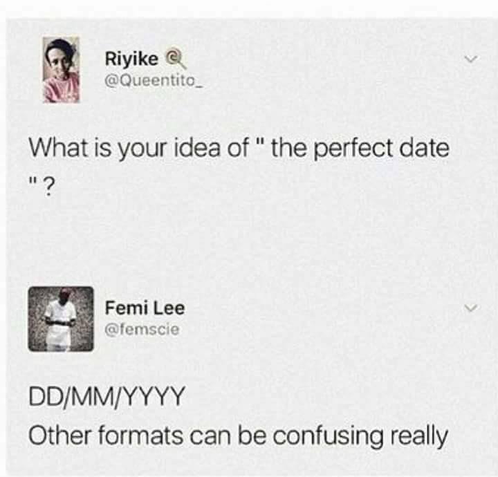 The perfect date | date-memes, idea-memes, ide-memes | ProgrammerHumor.io