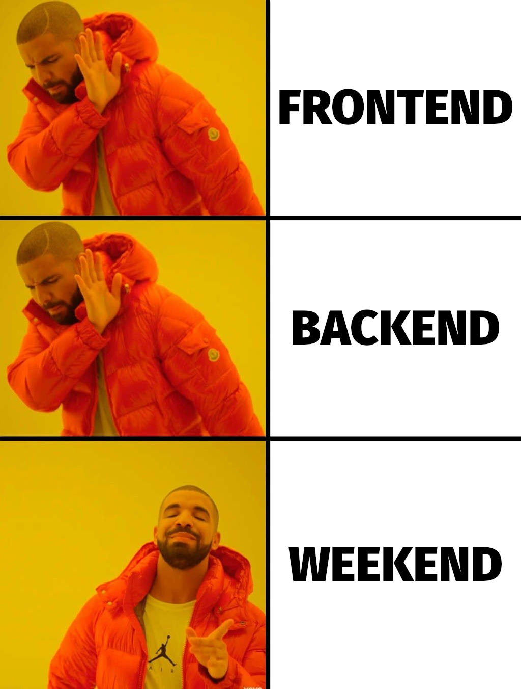 Weekends are my choice! | backend-memes, frontend-memes | ProgrammerHumor.io