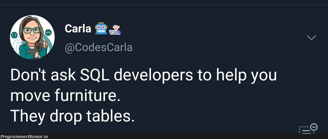 SQL Developers | developer-memes, sql-memes, tables-memes | ProgrammerHumor.io