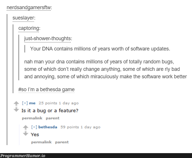 DNA | software-memes, bugs-memes, bug-memes, random-memes, date-memes, rds-memes, feature-memes | ProgrammerHumor.io