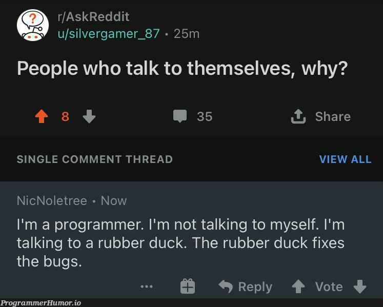 Just gonna leave this here | programmer-memes, program-memes, fix-memes, reddit-memes, comment-memes | ProgrammerHumor.io
