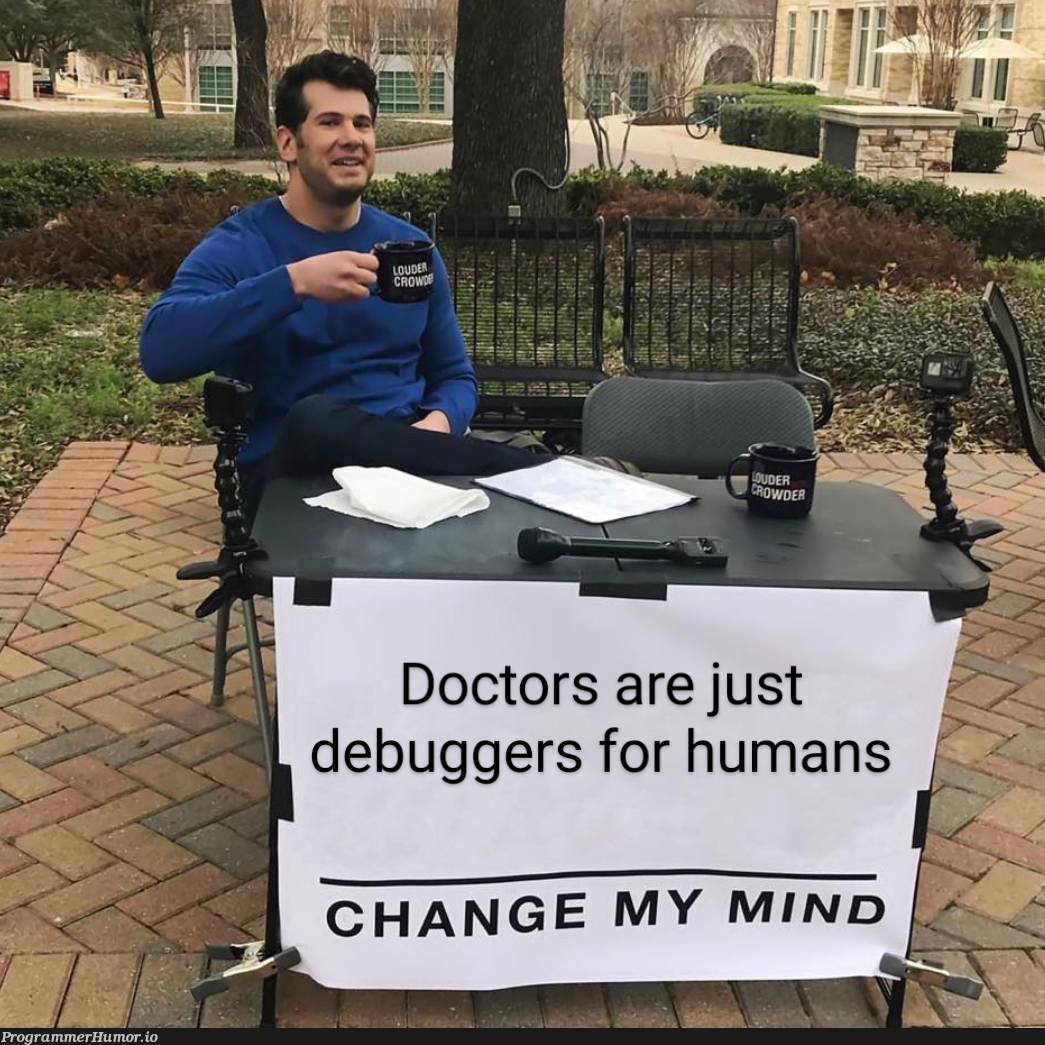 Checkups are just breakpoints. | bug-memes, debug-memes, debugger-memes | ProgrammerHumor.io