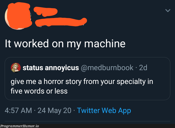 Scary af | web-memes, machine-memes, IT-memes, rds-memes, mac-memes, twitter-memes | ProgrammerHumor.io