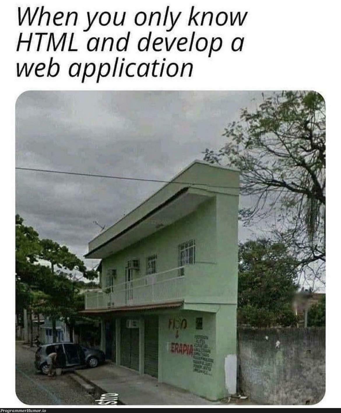 This one hurt personally 😪 | html-memes, web-memes, ML-memes | ProgrammerHumor.io