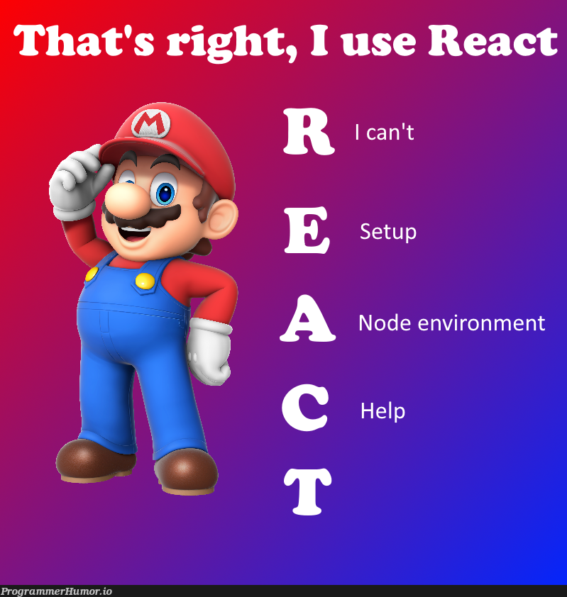 That's right | react-memes, node-memes | ProgrammerHumor.io