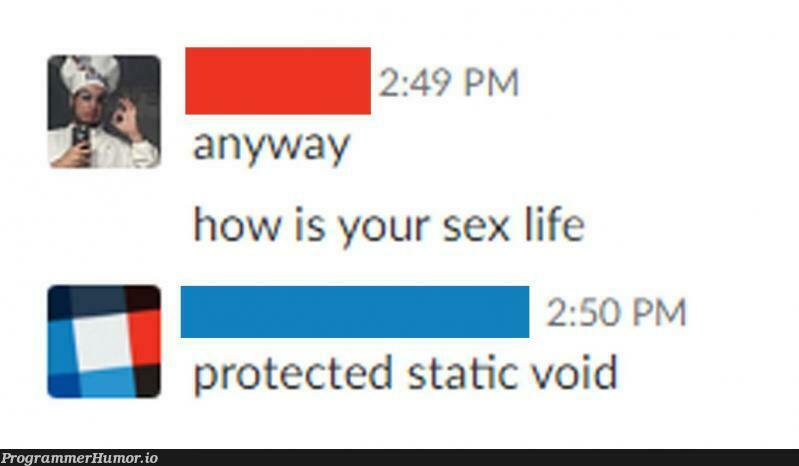 protected static void | ProgrammerHumor.io