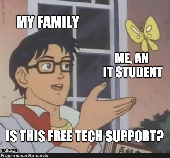 It do be like that | tech-memes, IT-memes | ProgrammerHumor.io