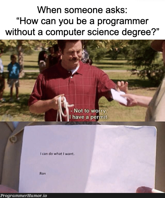 Who else needs a permit? I think I have some extras | programmer-memes, computer-memes, computer science-memes, program-memes | ProgrammerHumor.io