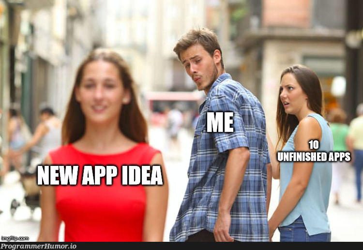 Distracted App Developer | developer-memes | ProgrammerHumor.io