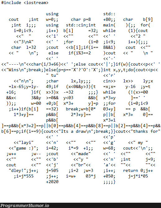 I coded tictactoe in the shape of a tictactoe board! | code-memes, ios-memes, stream-memes | ProgrammerHumor.io