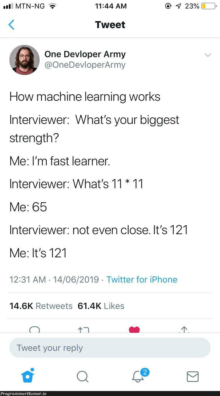 How machine learning works | iphone-memes, machine learning-memes, machine-memes, mac-memes, twitter-memes, retweet-memes, interview-memes | ProgrammerHumor.io