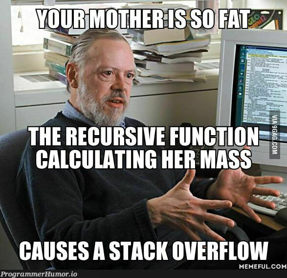 yomummasofat(); | stack-memes, vm-memes | ProgrammerHumor.io