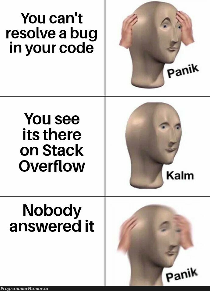 One of the worst things that happen | code-memes, stack-memes, stack overflow-memes, bug-memes, overflow-memes, IT-memes | ProgrammerHumor.io