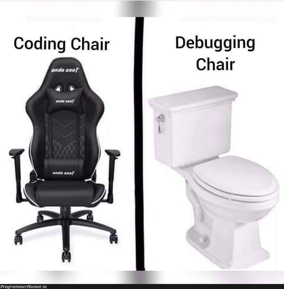 How many great discoveries you have thought of sitting on the debugging chair | coding-memes, debugging-memes, bug-memes, debug-memes | ProgrammerHumor.io