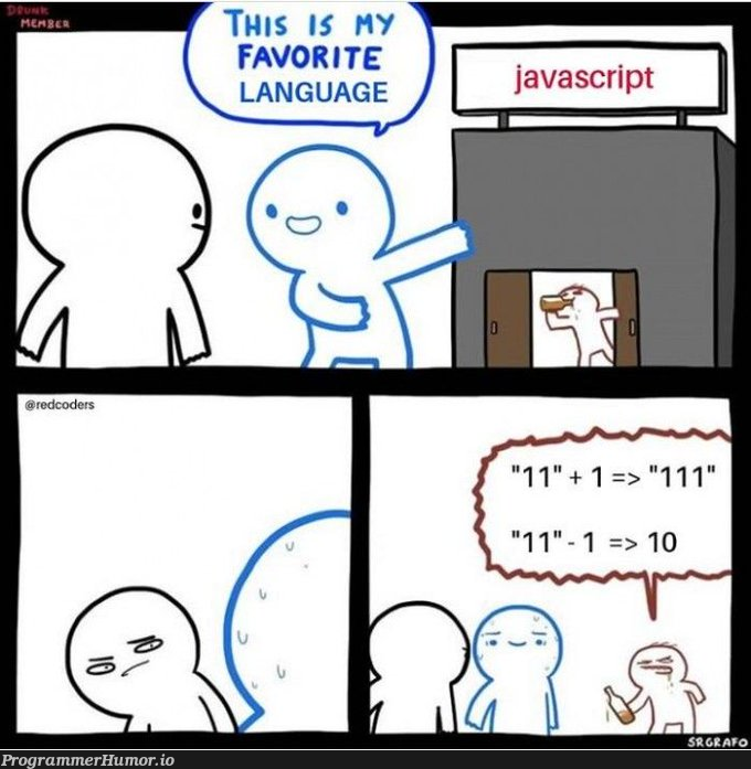 Javascript is not a typist. It is a liberal language | javascript-memes, java-memes, IT-memes, language-memes | ProgrammerHumor.io