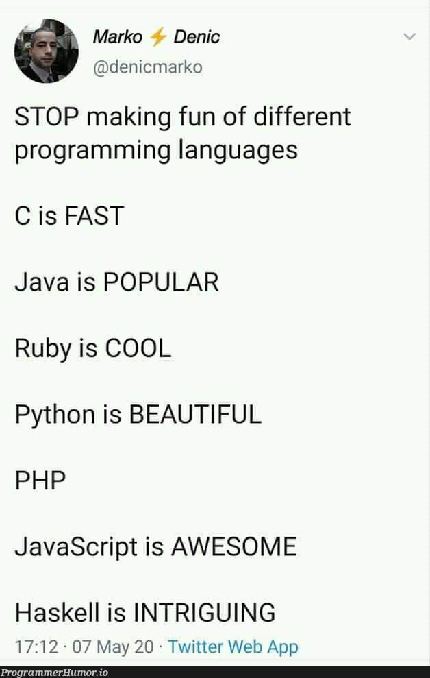 STOP the bullying | programming-memes, javascript-memes, php-memes, java-memes, python-memes, web-memes, program-memes, haskell-memes, ruby-memes, twitter-memes, language-memes, programming language-memes | ProgrammerHumor.io