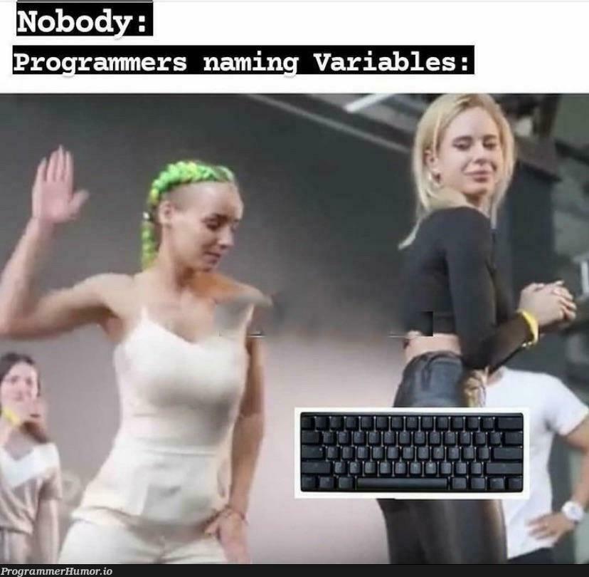 Amateurs | programmer-memes, variables-memes, program-memes | ProgrammerHumor.io