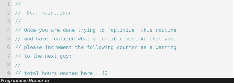 Source code comments be like... | code-memes, try-memes, warning-memes, source code-memes, comment-memes | ProgrammerHumor.io