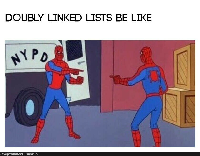 Linked lists Meme 1 | linked list-memes, list-memes | ProgrammerHumor.io