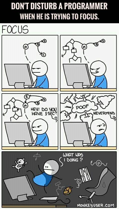 Don't disturb a programmer when he is trying to focus | programmer-memes, program-memes, try-memes | ProgrammerHumor.io