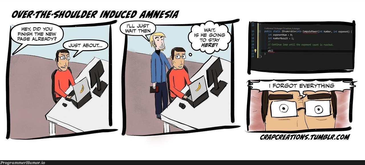 Over-the-shoulder induced amnesia | ProgrammerHumor.io