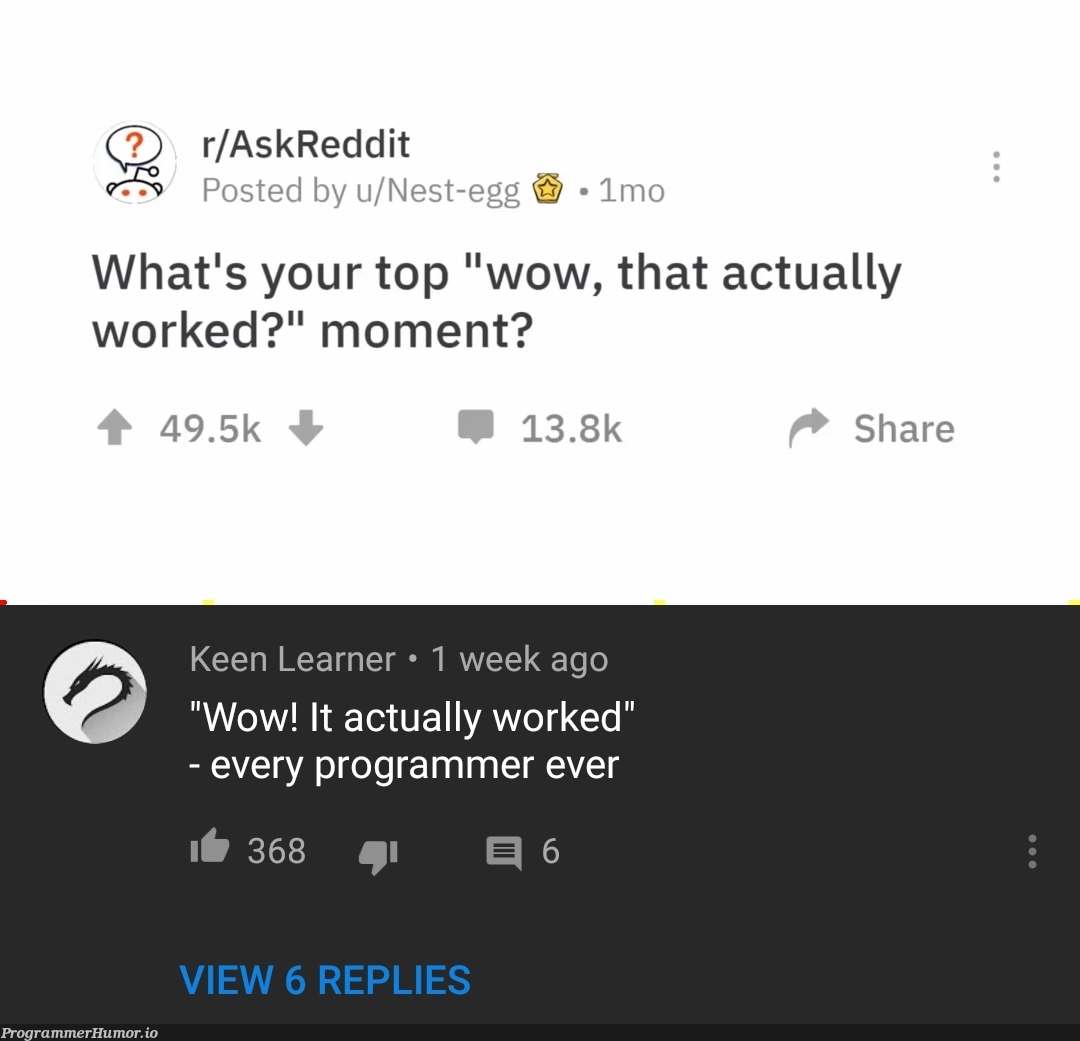 He's not wrong. | programmer-memes, program-memes, reddit-memes, IT-memes | ProgrammerHumor.io