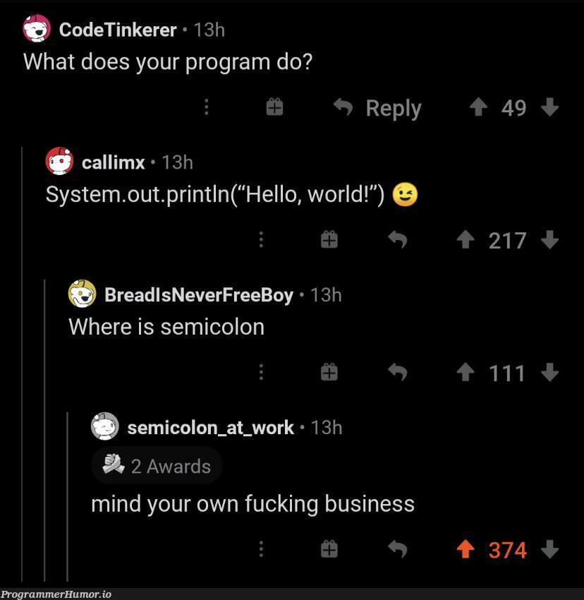 Don’t bother the semicolon | code-memes, program-memes, bot-memes, semicolon-memes | ProgrammerHumor.io