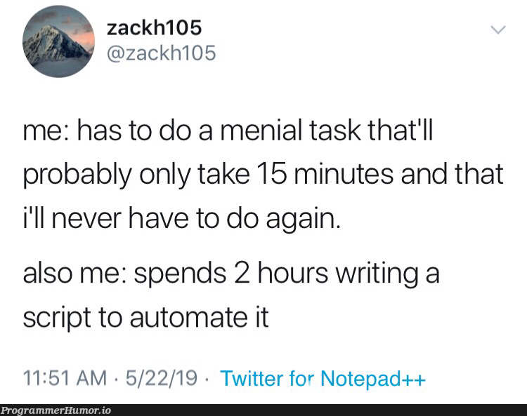 A day in the life | IT-memes, notepad++-memes, twitter-memes, notepad-memes | ProgrammerHumor.io