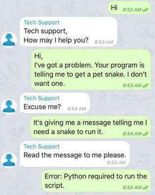 Snake required to run the script. | tech-memes, python-memes, program-memes, error-memes | ProgrammerHumor.io