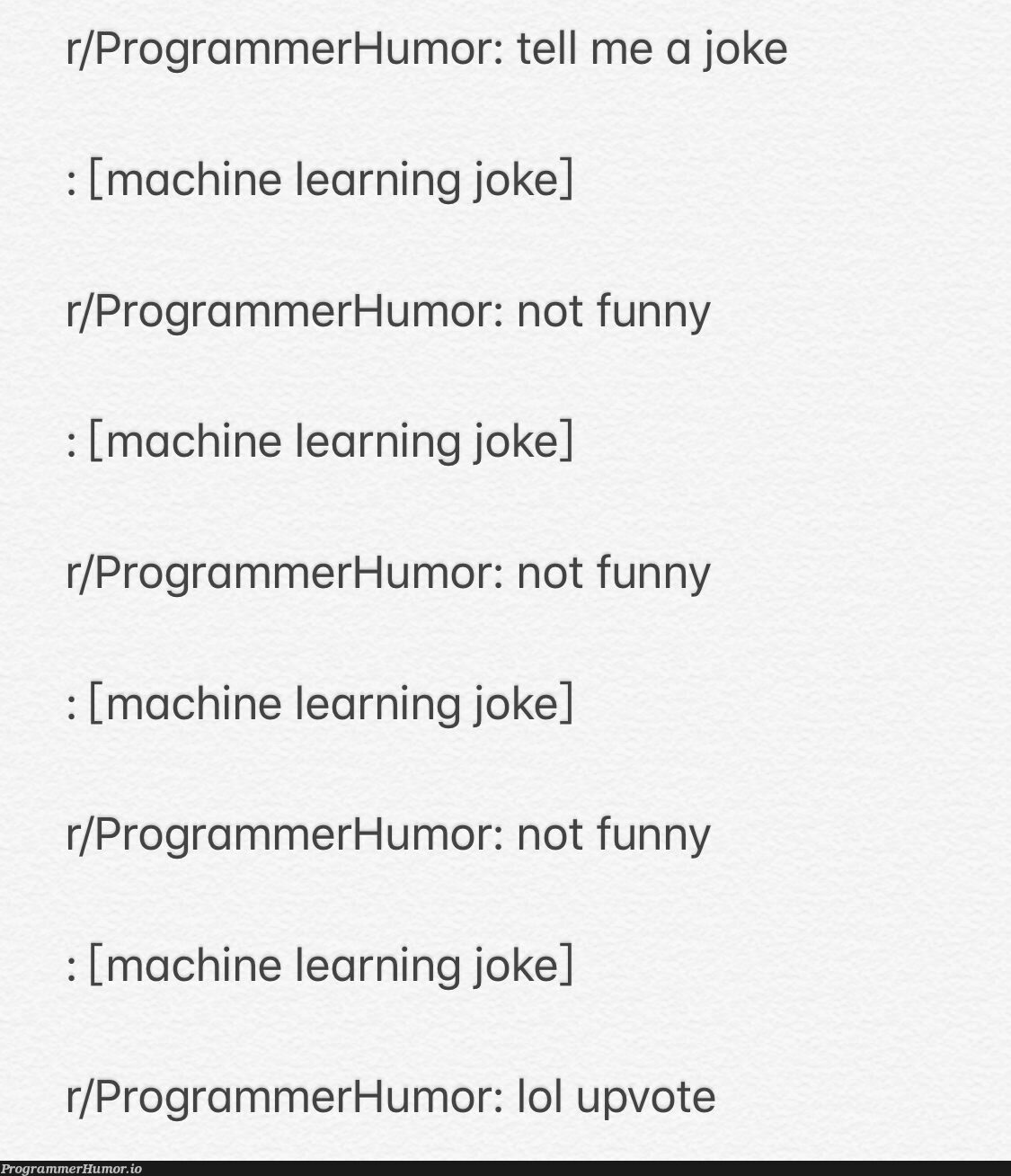 um.... so who's learning? | programmer-memes, machine learning-memes, program-memes, machine-memes, mac-memes | ProgrammerHumor.io