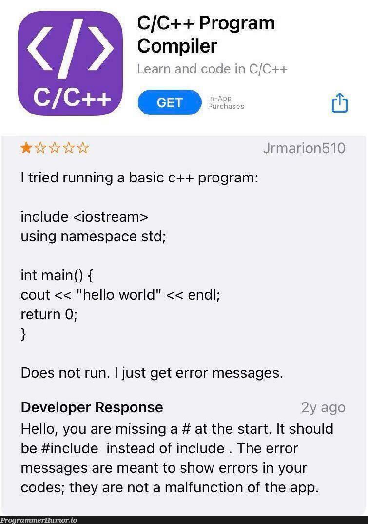 The last line made me laugh out loud | developer-memes, code-memes, program-memes, c++-memes, errors-memes, ios-memes, function-memes, error-memes, compiler-memes, IT-memes, stream-memes, space-memes | ProgrammerHumor.io