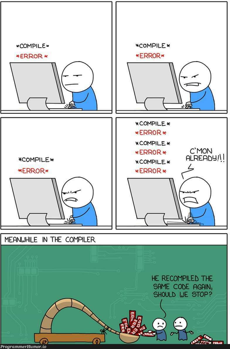 Meanwhile compiler. | compiler-memes | ProgrammerHumor.io