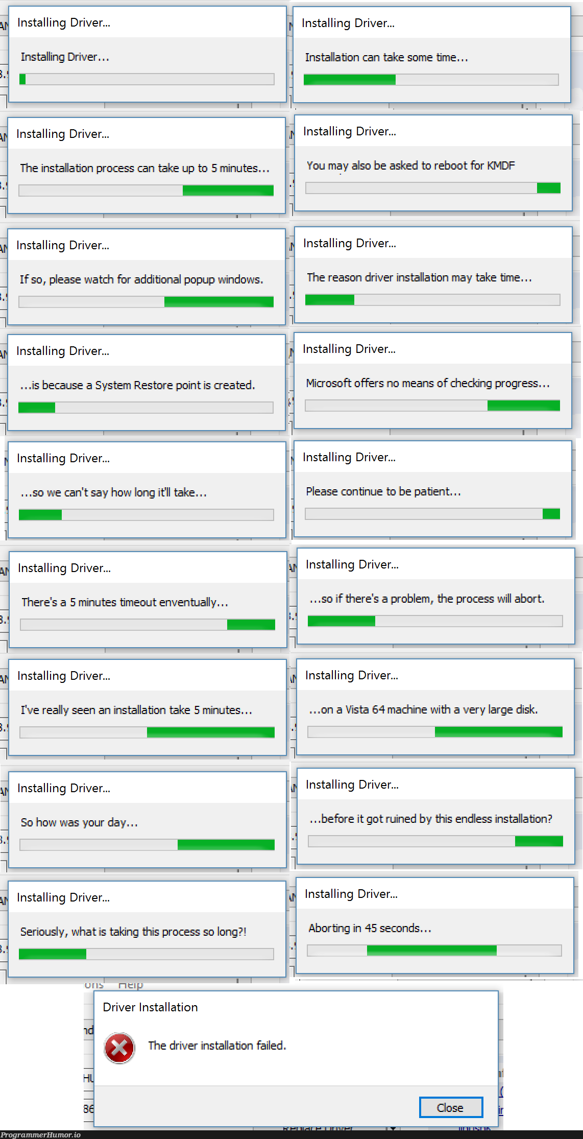 So I was trying to install a Bluetooth Driver today... the developer of this program apparently had a little fun with the installation progress dialogs. | developer-memes, program-memes, try-memes, machine-memes, windows-memes, rest-memes, microsoft-memes, IT-memes, mac-memes, logs-memes | ProgrammerHumor.io