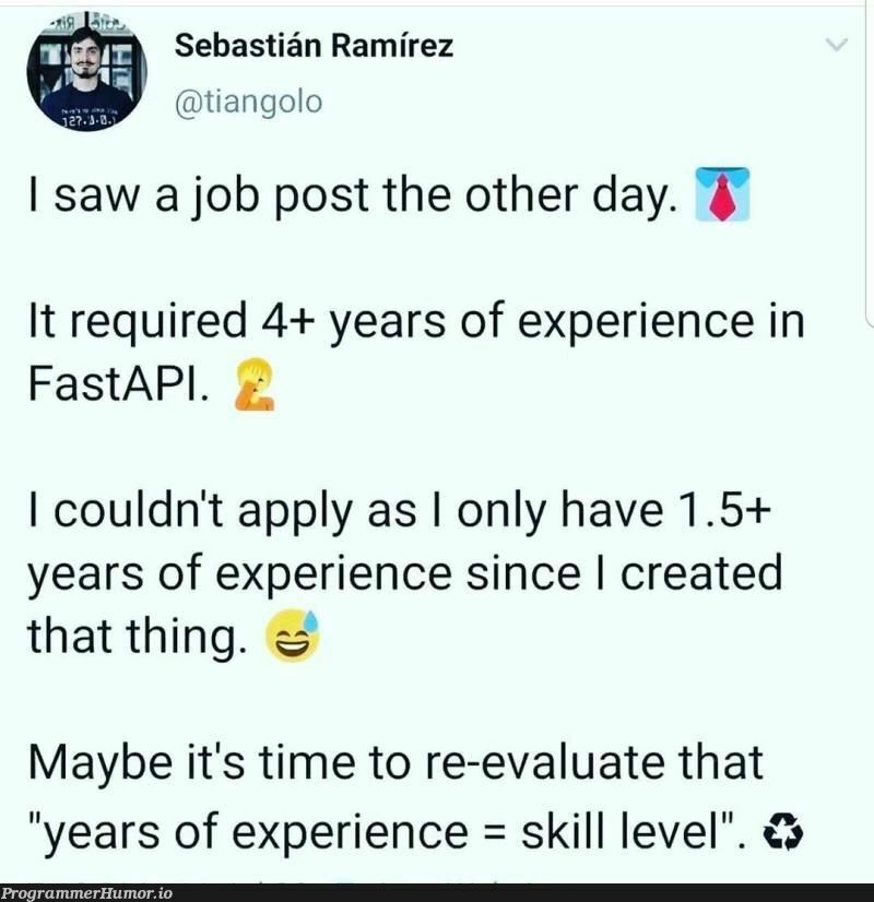 years of experience != skill level | api-memes, IT-memes | ProgrammerHumor.io