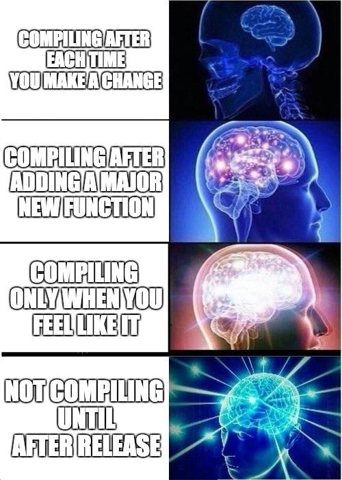 If you don't compile, you won't get any errors... | errors-memes, error-memes | ProgrammerHumor.io