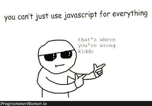 Hard Cold Truth About JavaScript | javascript-memes, java-memes | ProgrammerHumor.io