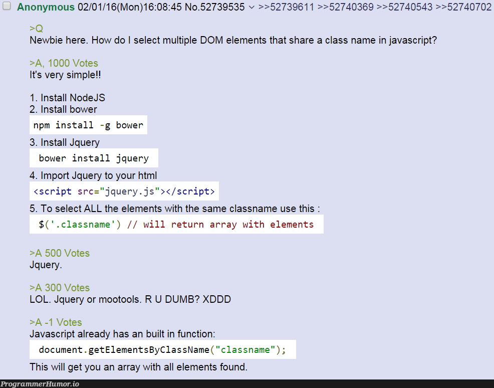 Just another day on StackOverflow | html-memes, javascript-memes, java-memes, stackoverflow-memes, stack-memes, array-memes, jquery-memes, node-memes, nodejs-memes, function-memes, class-memes, overflow-memes, npm-memes, query-memes, ML-memes | ProgrammerHumor.io
