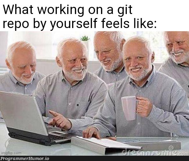 *Creates issue* *Assigns issue to self* *Resolves issue* | git-memes | ProgrammerHumor.io