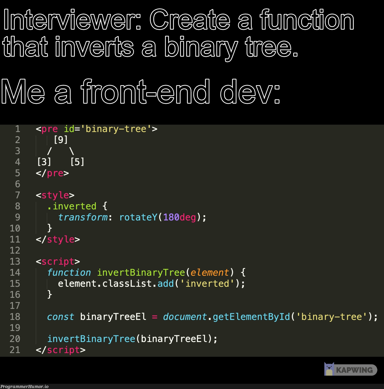 Interviews be like | list-memes, function-memes, class-memes, ssl-memes, IT-memes, binary-memes, interview-memes | ProgrammerHumor.io