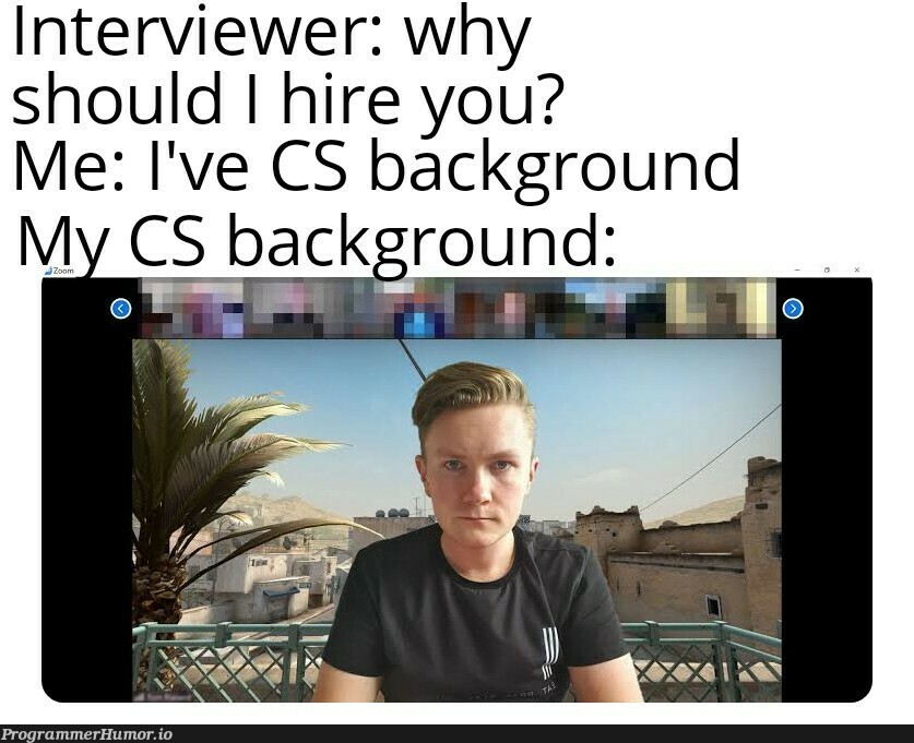 Or maybe because you're hiring | cs-memes, interview-memes | ProgrammerHumor.io