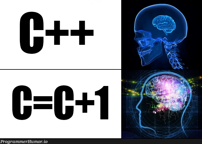 Cplusplus is for the weak | ProgrammerHumor.io