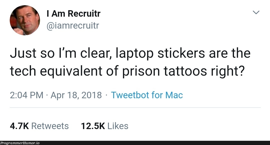 Laptop Stickers | tech-memes, recruit-memes, mac-memes, bot-memes, laptop-memes, retweet-memes | ProgrammerHumor.io