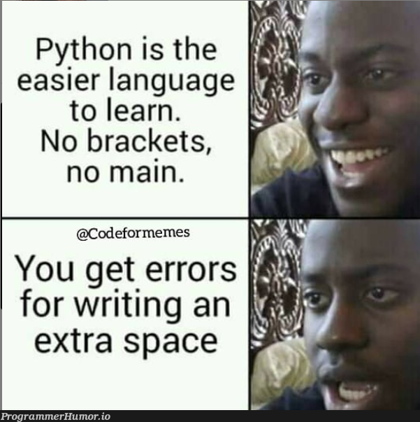 you get errors | code-memes, python-memes, errors-memes, error-memes, language-memes, space-memes | ProgrammerHumor.io